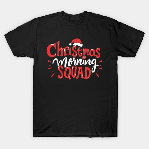 Christmas Morning Squad Family Xmas Holidays Gift T-Shirt