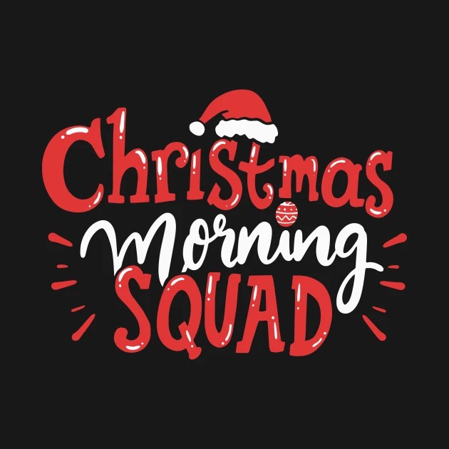 Christmas Morning Squad Family Xmas Holidays Gift T-Shirts