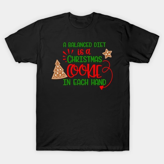 Christmas diet a cookie in each hand T-Shirt