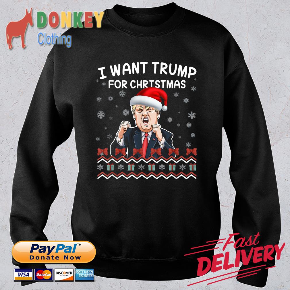I Want Trump For Merry Christmas Santa Trump Ugly Christmas Sweater