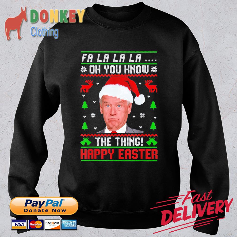 Santa Joe Biden fa la la la oh you know the thing happy easter Ugly Christmas sweater