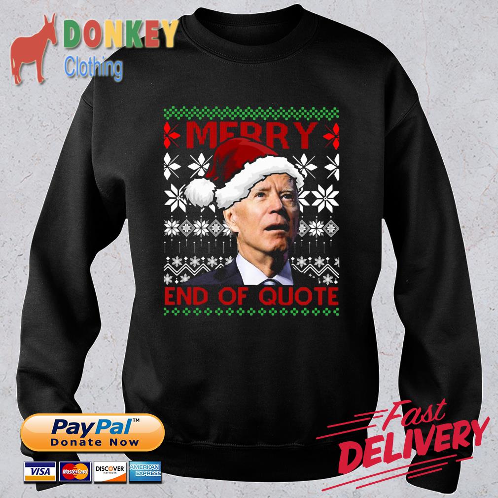 Santa Joe Biden Merry End Of Quote Ugly Christmas Sweater