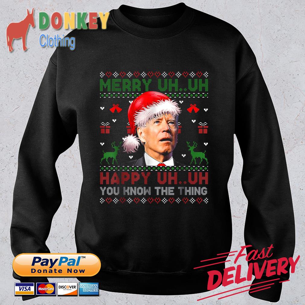 Santa Joe Biden Merry Uh Uh You Know The Thing Ugly Christmas 2022 Sweater