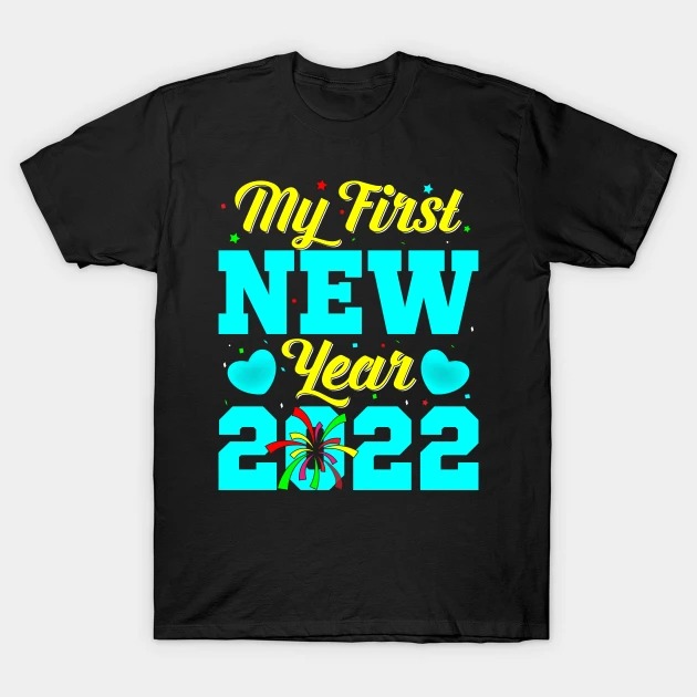 My First New Year 2022 T-Shirt