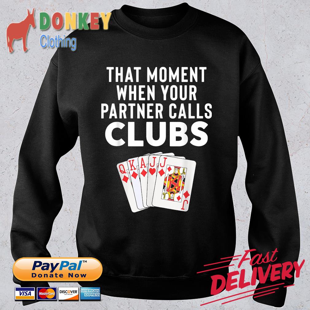 Euchre That Moment When Partner Card Game Euchre Player Shirt