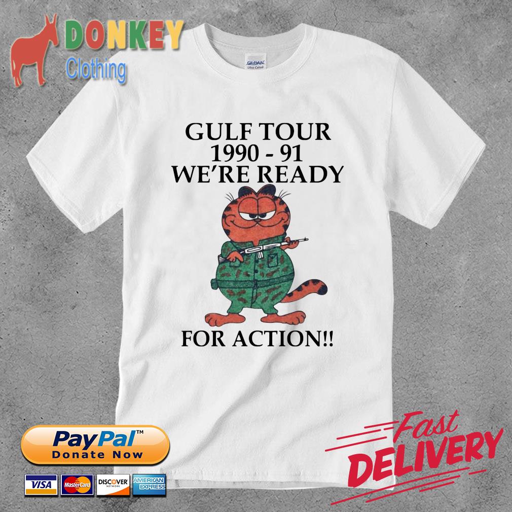 Gulf tour 1990- 1991 we're ready for action shirt