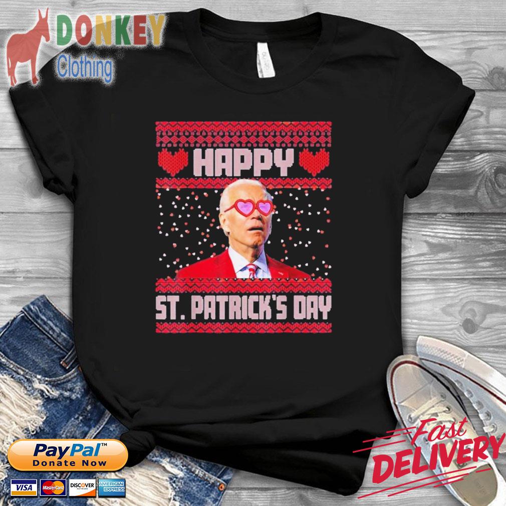 Joe Biden Valentine’s Day 2022 Happy St. Patrick’s Day Ugly Shirt
