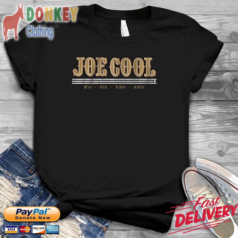 Joe Cool XVI XIX XXIII XXIV Shirt