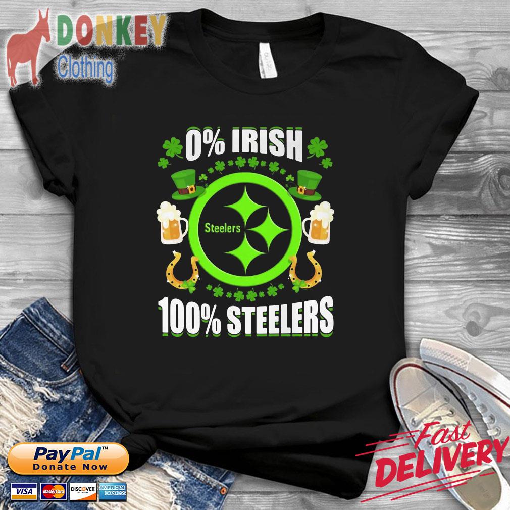 0% Irish Pittsburgh Steelers 100% Steelers St Patrick's Day shirt