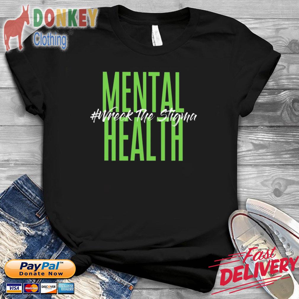 Mental health break the stigma 2022 shirt