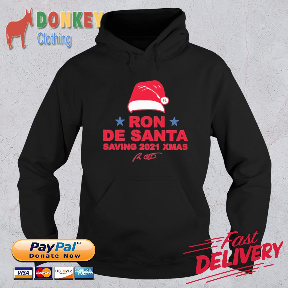 Santa hat Ron DeSantis saving 2021 Xmas signature Hoodie