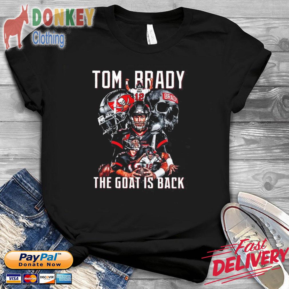Bucs Tom Brady The Goat Is Come Back Shirt
