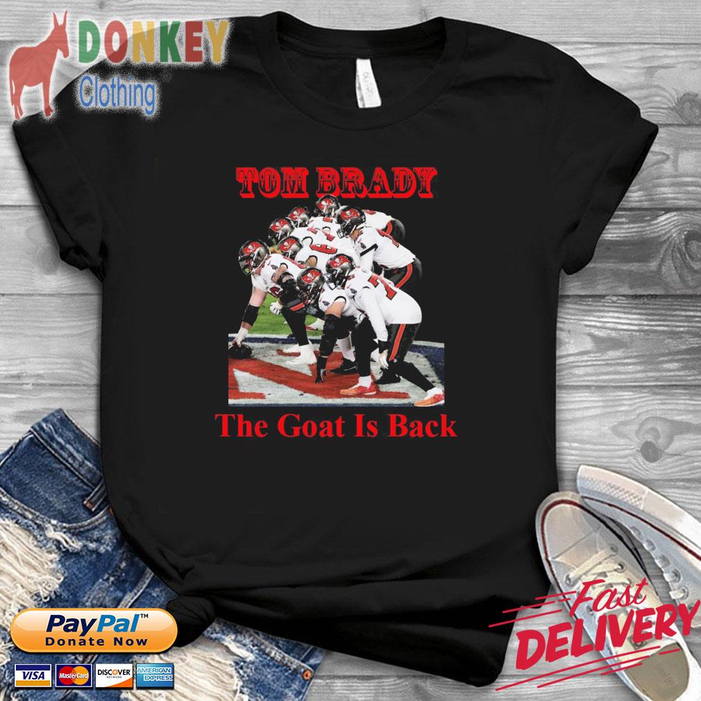 Tom Brady The Goat Is Come Back 2022 Shirt