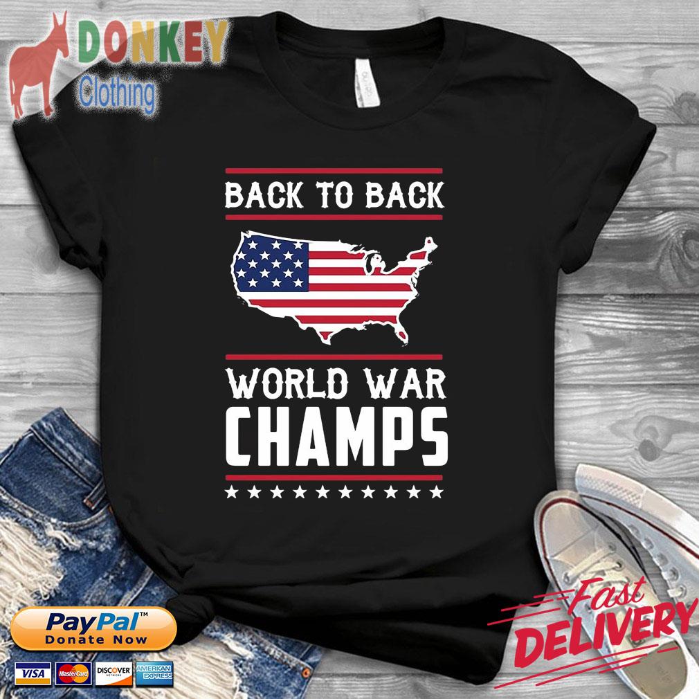Back to back world war Champs American flag shirt