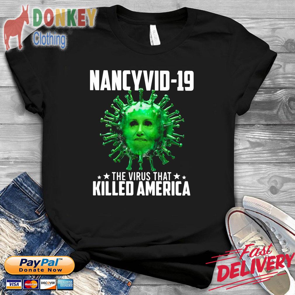 Nancyvid-19 the virus that killer America 2022 shirt