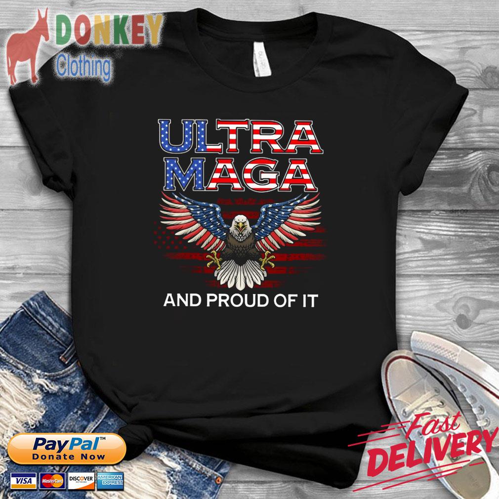 Eagle USA flag ultra maga and proud of it 2022 shirt