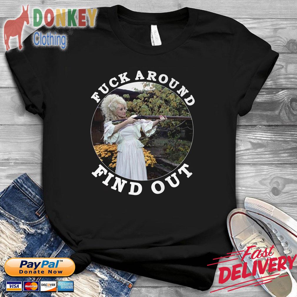 Hot Fuck around find out shirt
