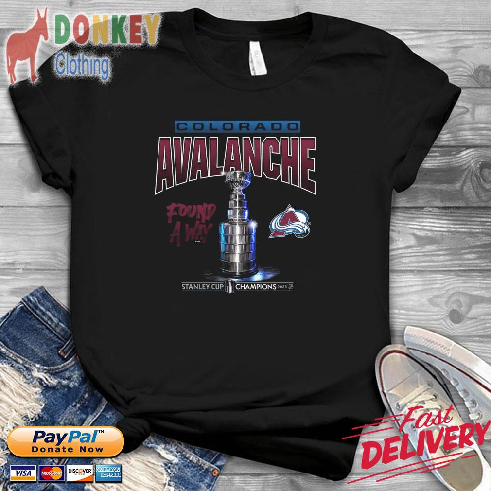 Colorado Avalanche Fanatics Branded 2022 Stanley Cup Champions Found A Way Shirt