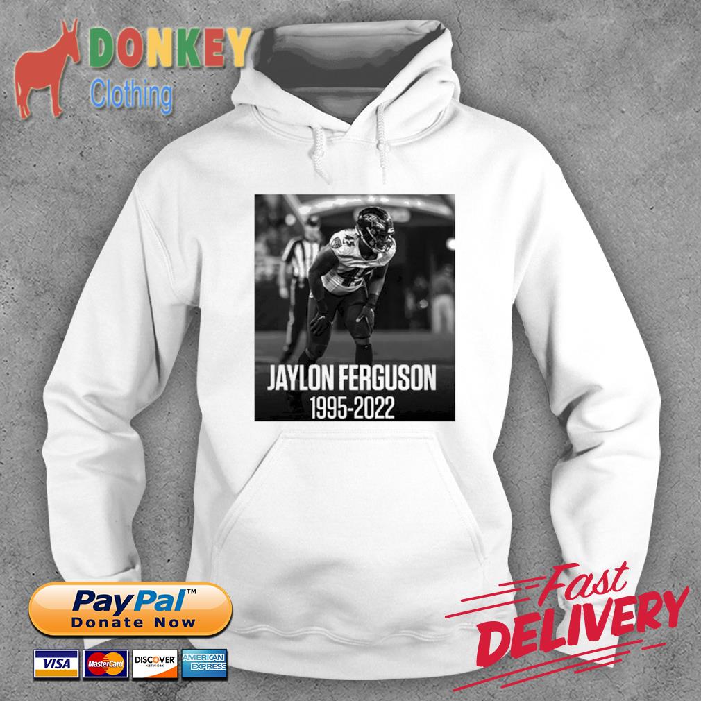 Jaylon Ferguson 1995-2022 Shirt Hoodie
