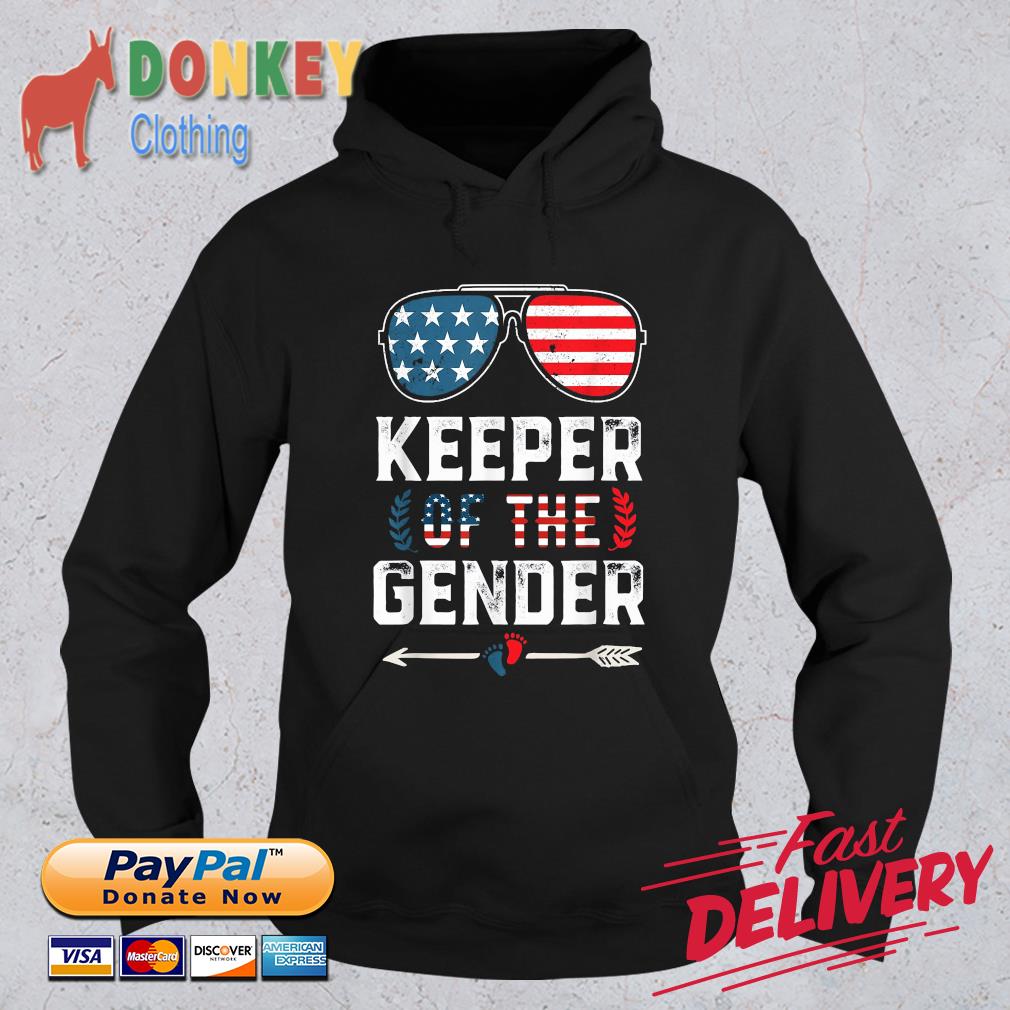 Keeper Of The Gender Reveal 4th Of July US Flag Sunglasses Shirt Hoodie