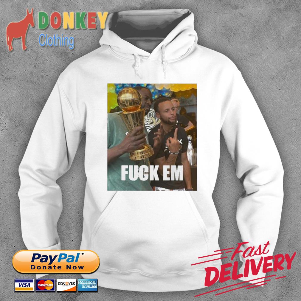 Official Draymond Green and Stephen Curry fuck them s Hoodie