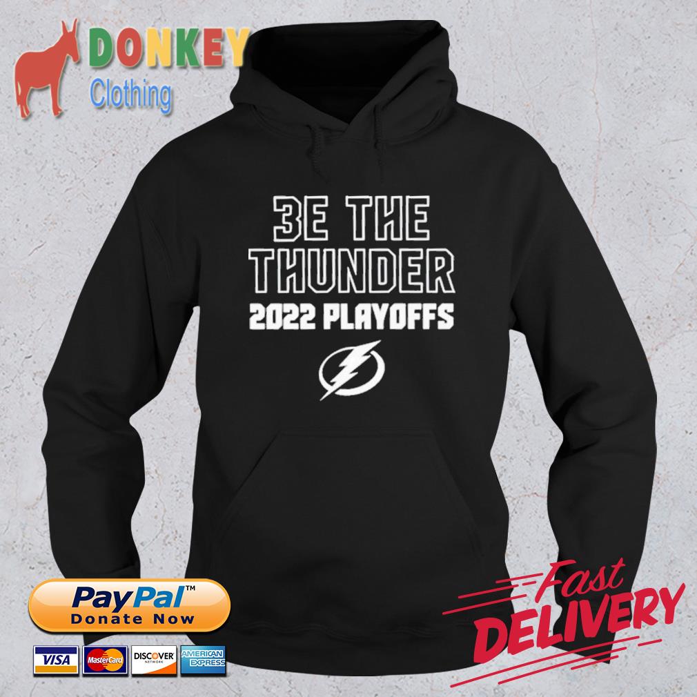 Tampa Bay Lightning 2022 Playoffs 3E The Thunder Shirt Hoodie