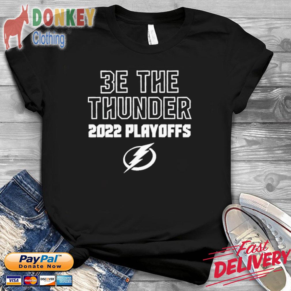 Tampa Bay Lightning 2022 Playoffs 3E The Thunder Shirt