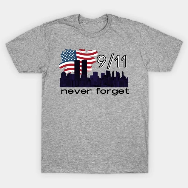 9-11 Never Forget 2022 T-Shirt