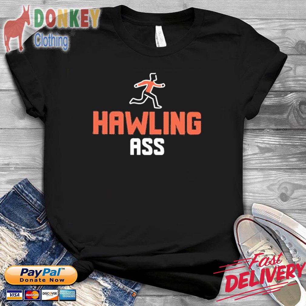 Hawling Ass T-Shirt