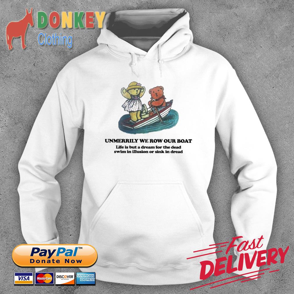 Unmerrily We Row Our Boat Shirt Hoodie