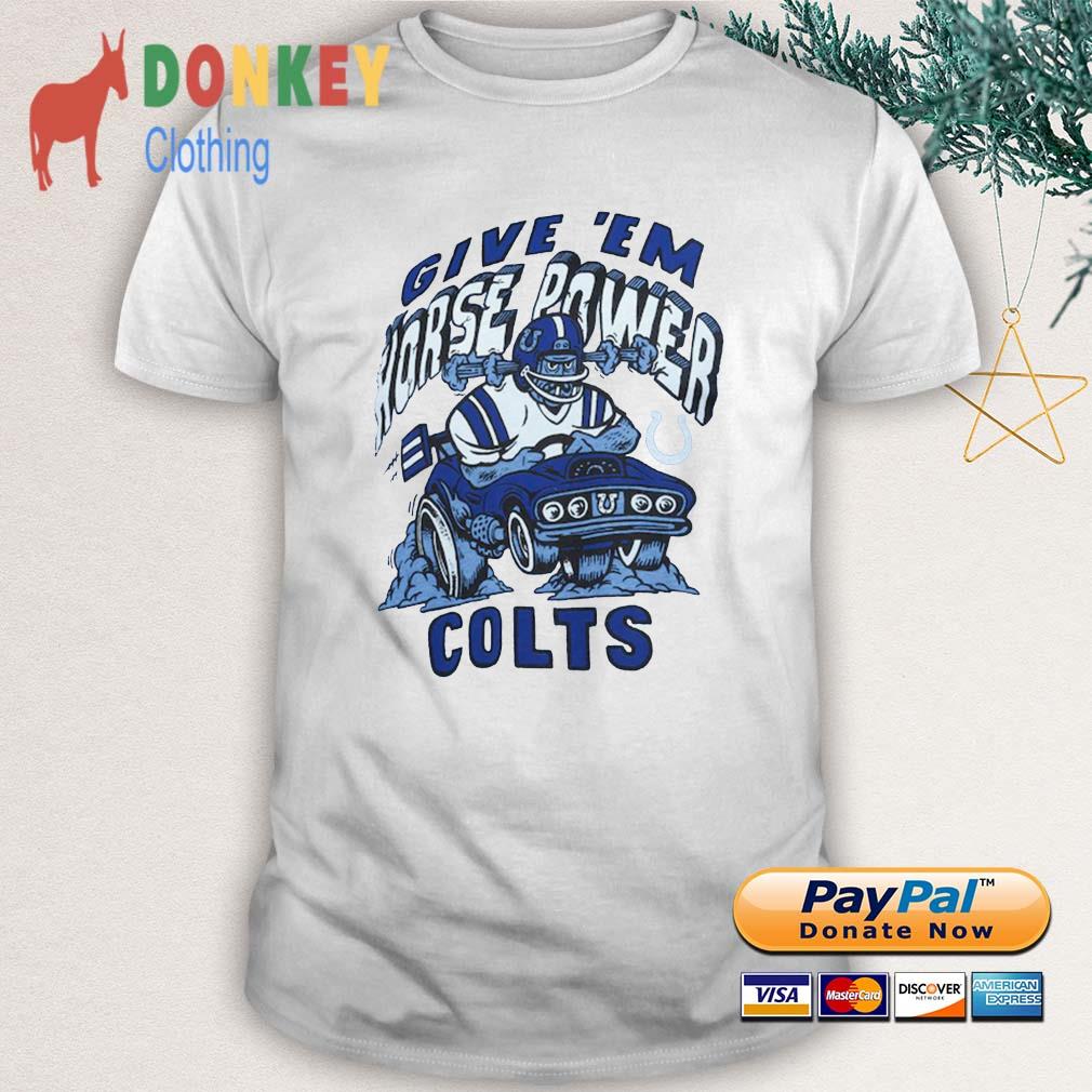 Indianapolis Colts Give 'em Horsepower Colts Shirt