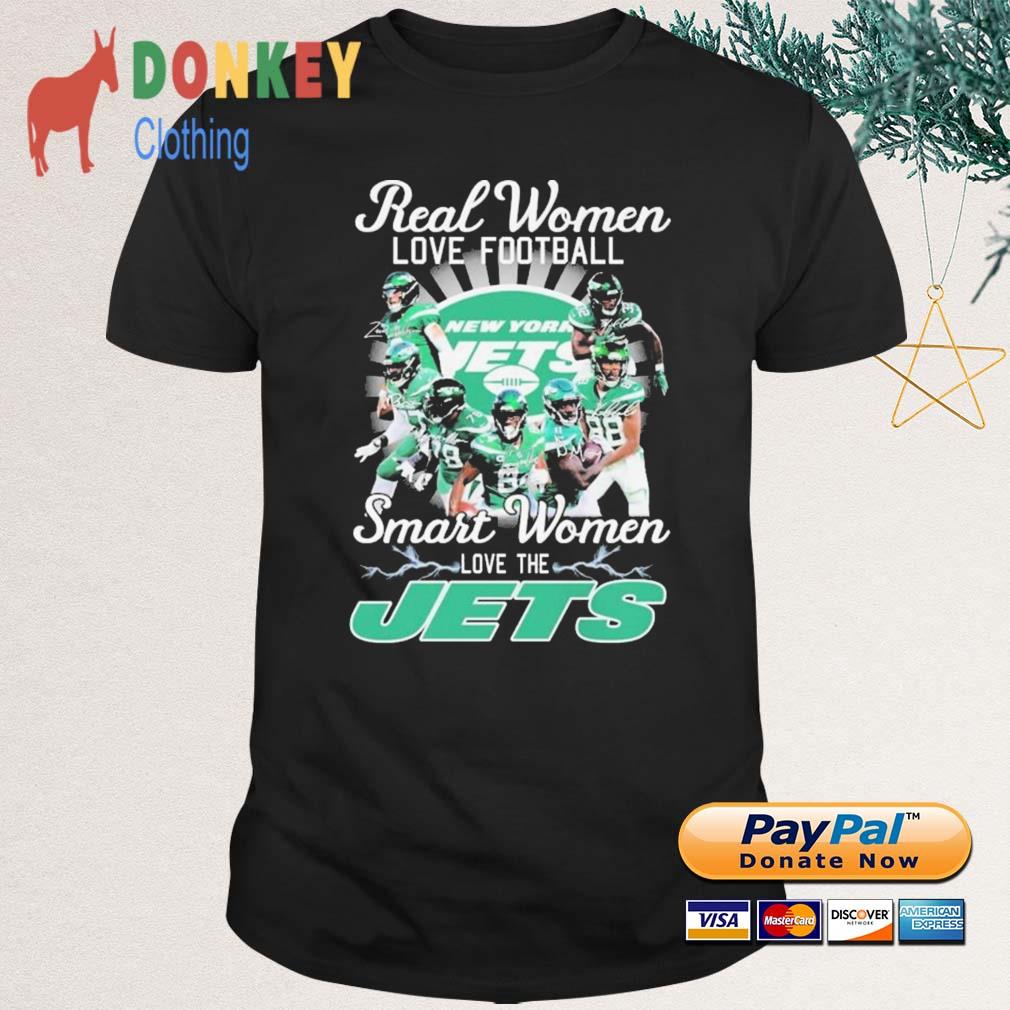 Real Women Love Football Smart Women Love The New York Jets Signatures Shirt