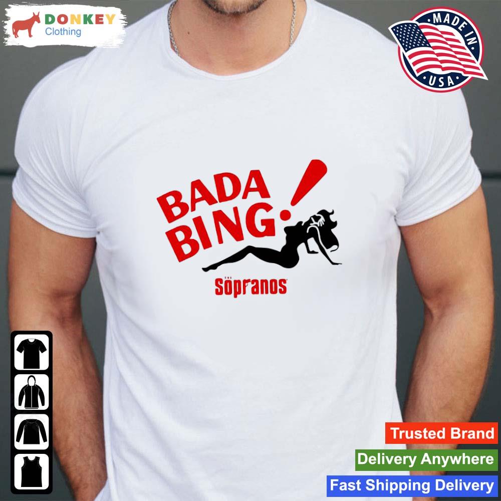 Bada bing sopranos shirt