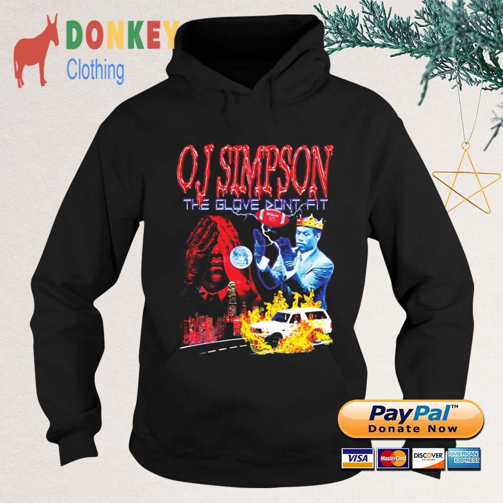 Oj Simpson The Glove Don’t Fit Retro Vintage 90s Shirt Hoodie