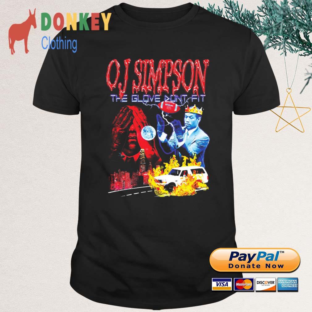 Oj Simpson The Glove Don’t Fit Retro Vintage 90s Shirt