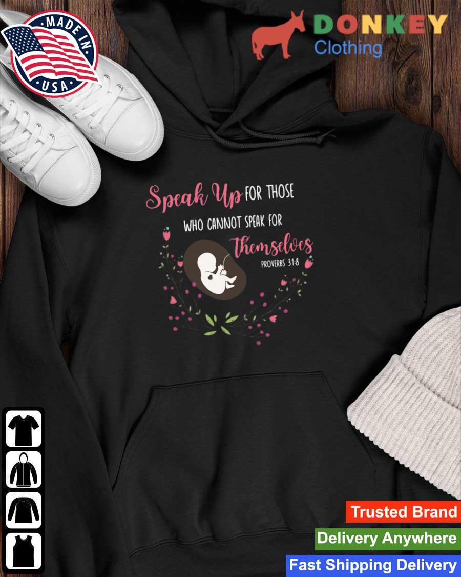 Speak up for those who cannot speak for themselves proverbs s Hoodie