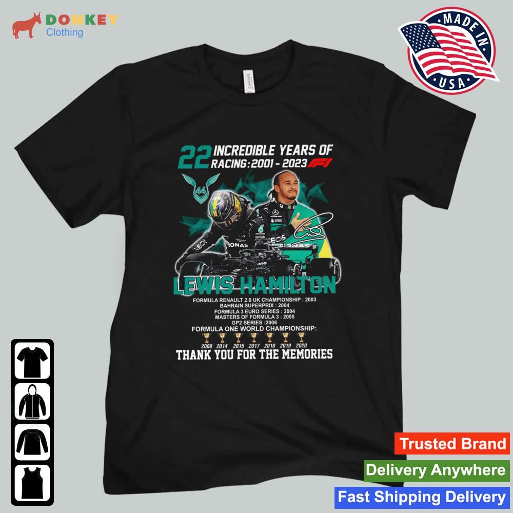 22 Incredible Years Of Racing 2001 2023 Lewis Hamilton Thank You For The Memories Signature Shirt