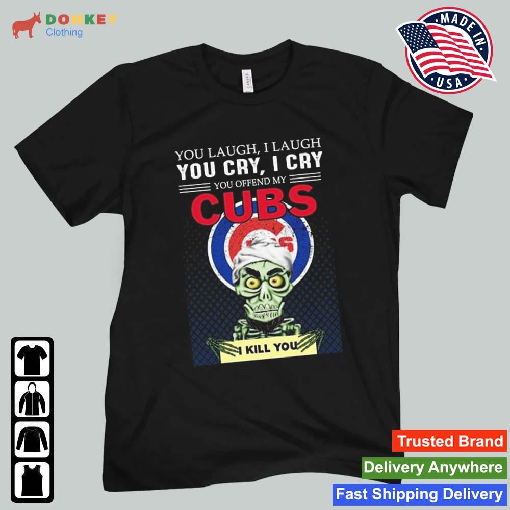 Jeff Dunham Achmed The Dead Terrorist You Laugh I Laugh You Cry I Cry You Offend My Chicago Cubs I Kill You 2022 Shirt