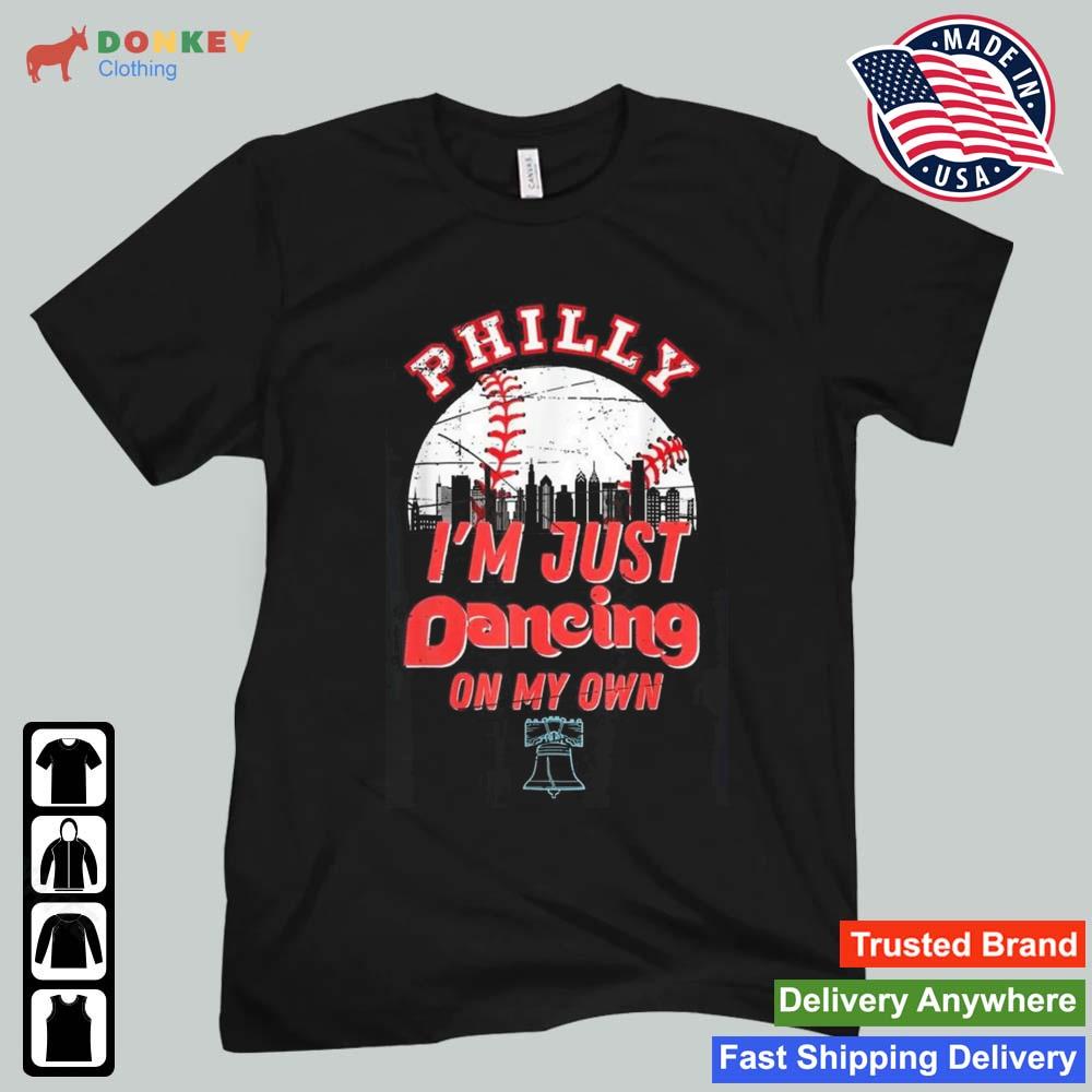 Philly I'm Just Dancing On My Own Baseball Philadelphia Skylines 2022 Shirt
