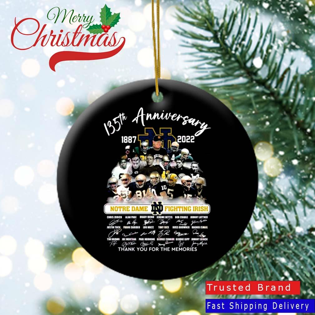 135th Anniversary 1987 – 2022 Notre Dame Fighting Irish Thank You For The Memories Signatures Ornament