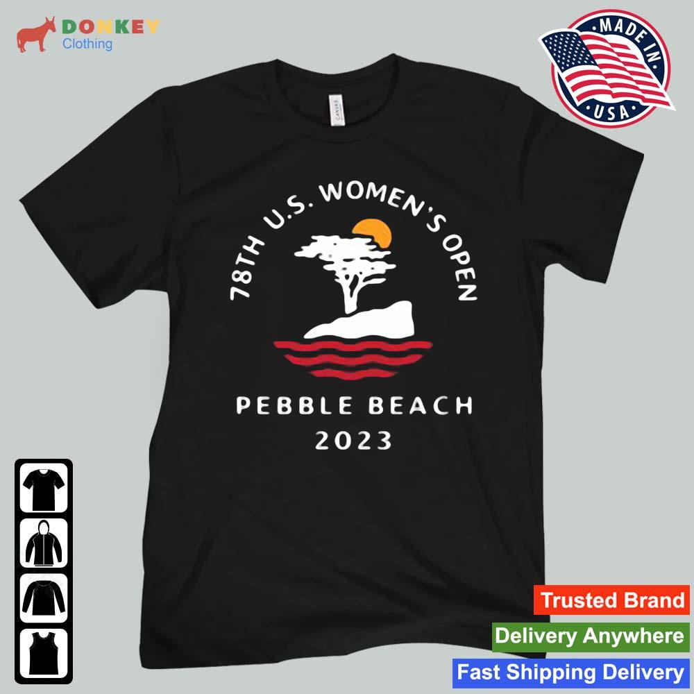 78th Us Women's Open Pebble Beach 2023 Shirt