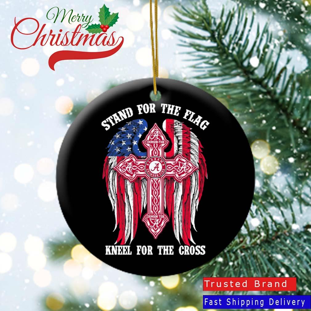 Alabama Crimson Tide Stand For The Flag Kneel For The Cross Ornament