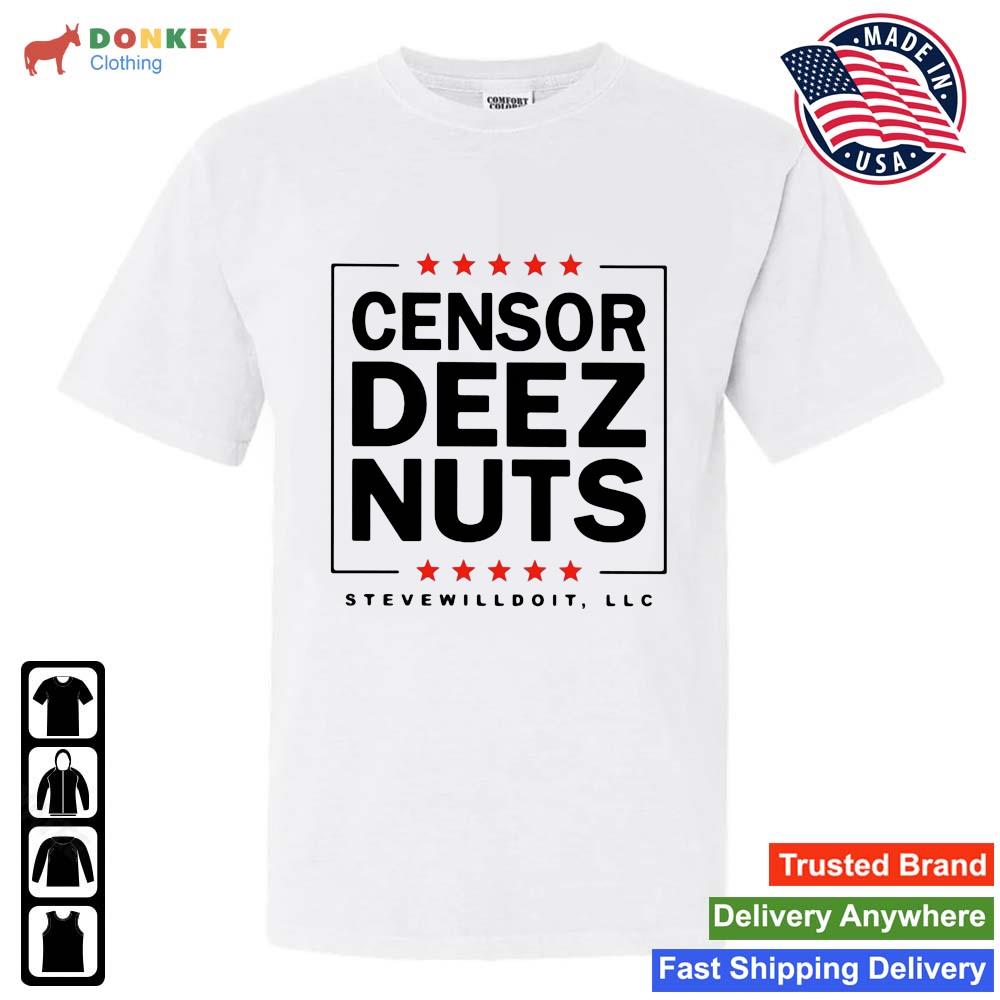 Censor Deez Nuts Stevewilldoit LLC Shirt Unisex