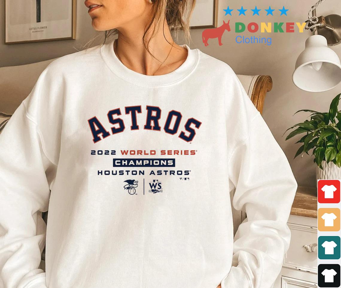 Champs Astros 2022 World Series Champions Houston Astros WS Men's Shirt Sweatshirt don