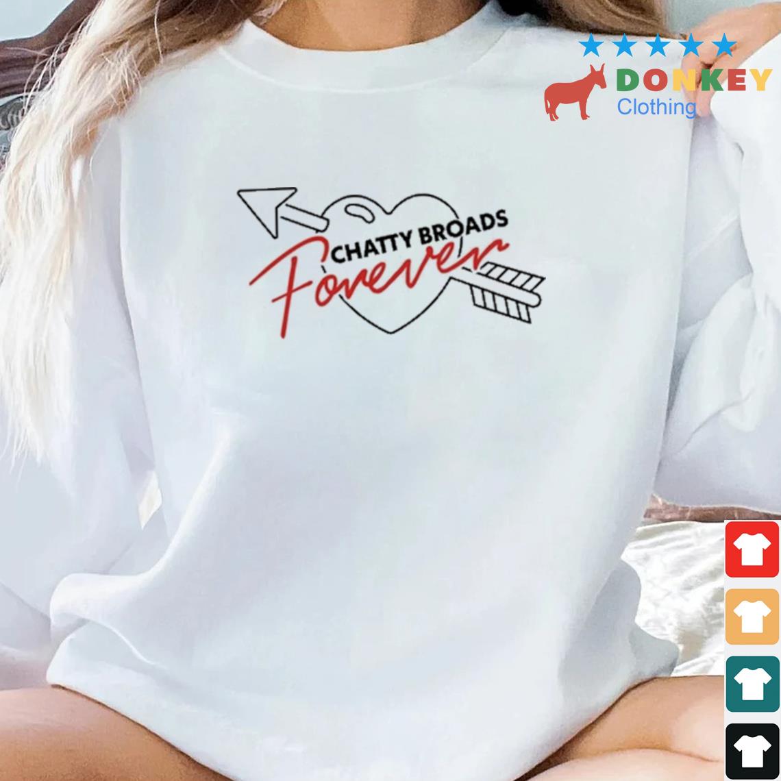 Chatty Broads Forever Shirt