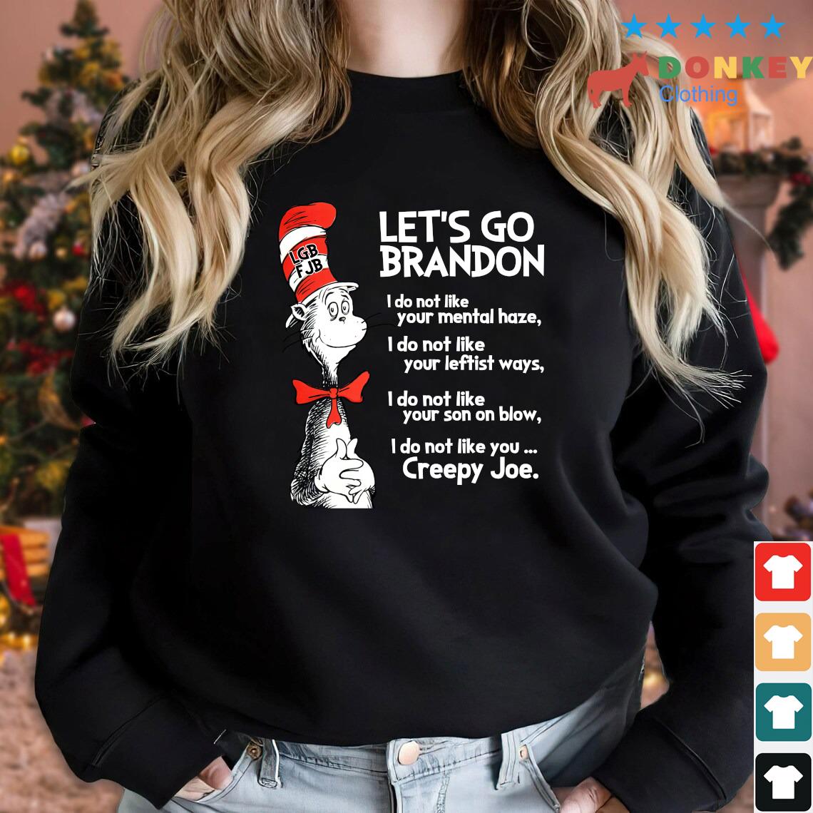 Dr Seuss let's go brandon I do not like you creepy Joe FLB 2022 shirt