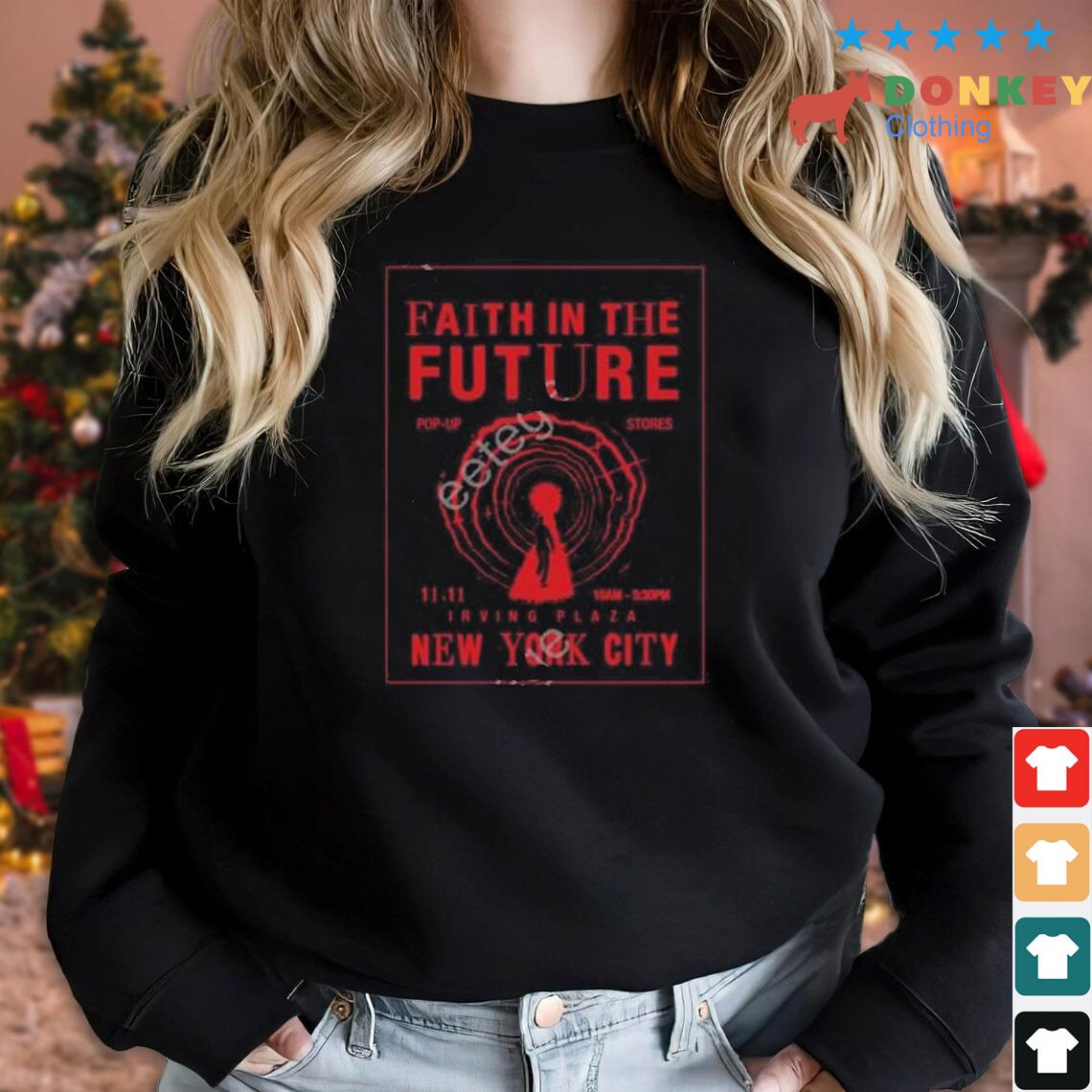 Faith In The Future New Tork City Shirt