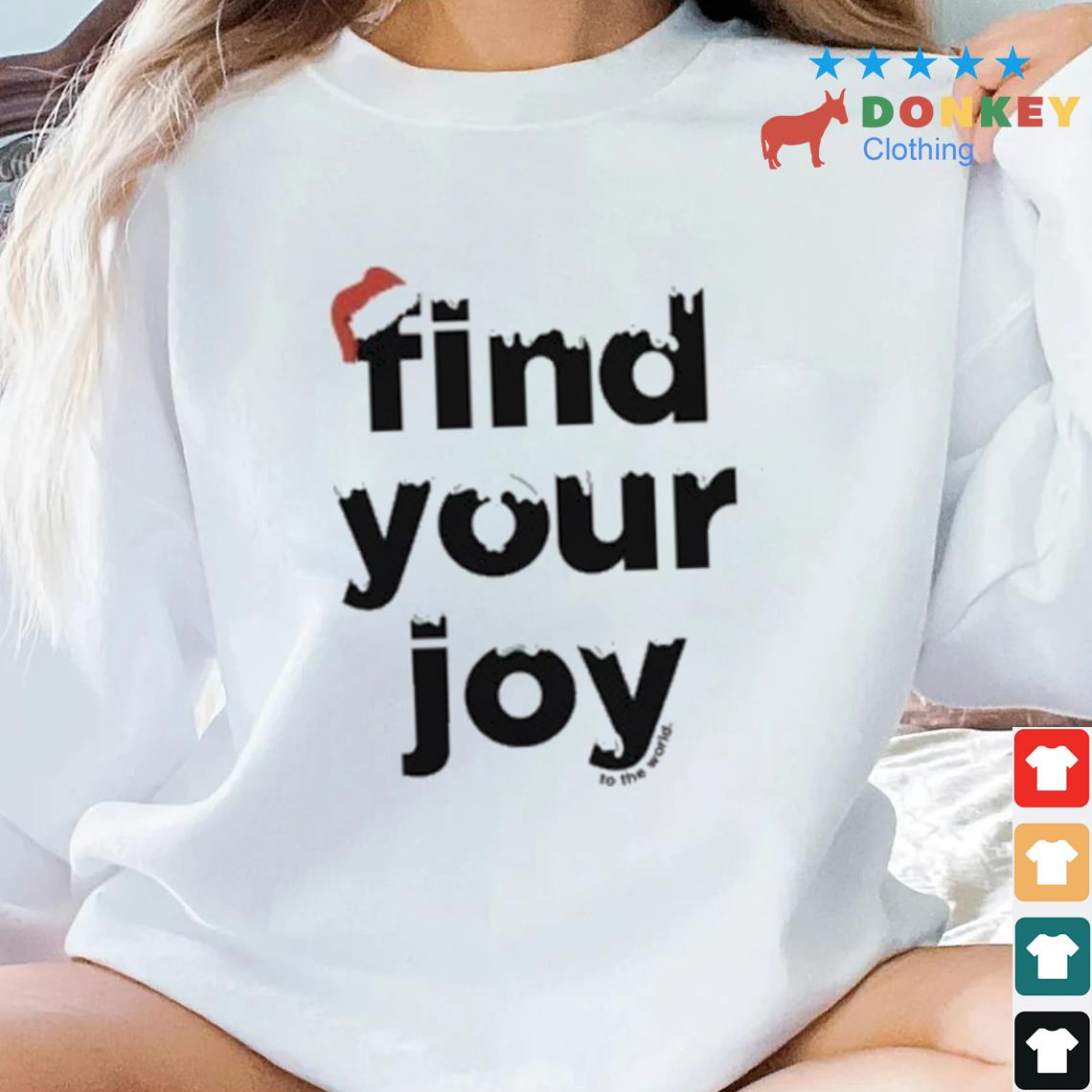 Find Your Joy To The World Christmas Sweater