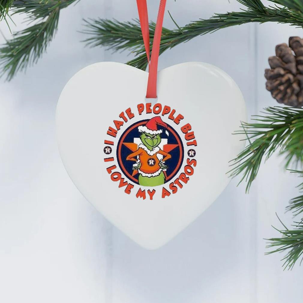 Grinch Houston Champs World Series 2022 I Hate People But I Love My Astros Christmas Ornament