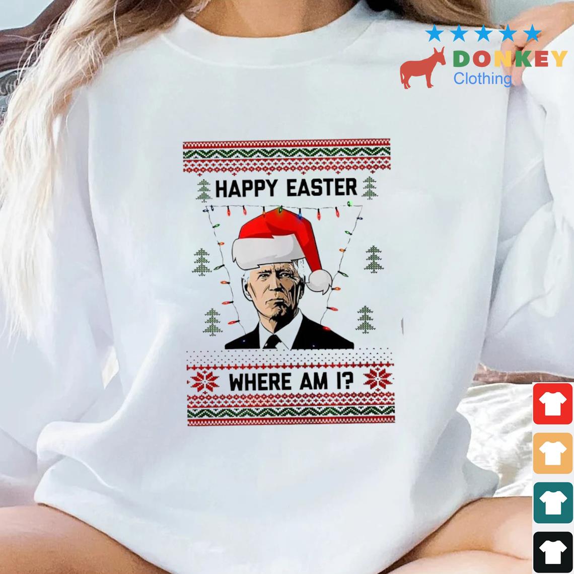 Happy Easter Where Am I Joe Biden Ugly Christmas Sweater